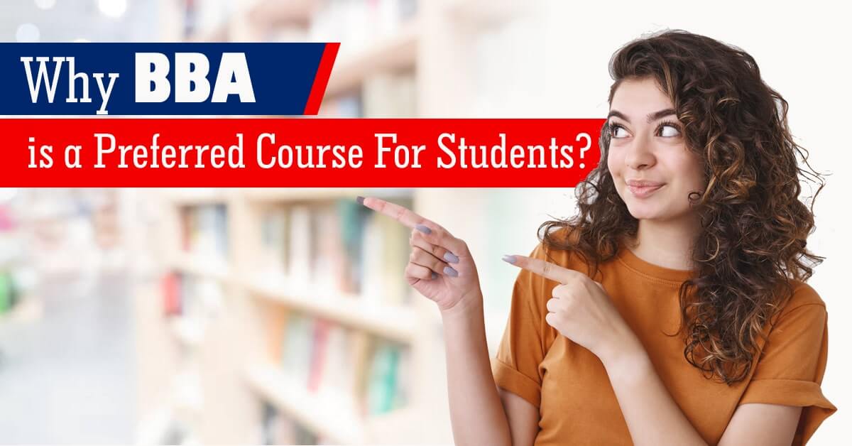Why BBA Is a Preferred Course For Students?